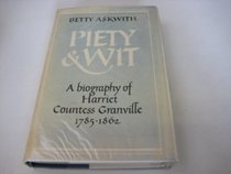 Piety and Wit: A Biography of Harriet Granville