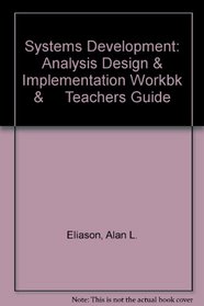 Systems Development: Analysis Design & Implementation Workbk &     Teachers Guide