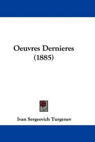 Oeuvres Dernieres (1885) (French Edition)