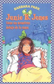 Junie B. Jones Tiene Un Monstruo Debajo De La Cama (Junie B. Jones Has A Monster Under Her Bed) (Turtleback School & Library Binding Edition) (Spanish Edition)