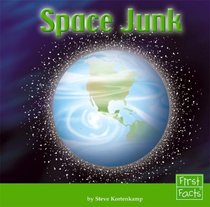 Space Junk (First Facts)