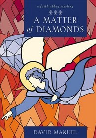 A Matter of Diamonds: A Faith Abbey Mystery (Faith Abbey Mysteries)
