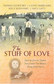 The Stuff of Love (A Living Doll / Filled with Joy / A Thread of Trust / A Stitch of Faith)  (Inspirational Romance Collection)
