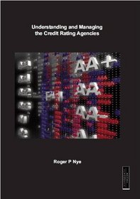 Understanding and Managing the Credit Rating Agencies