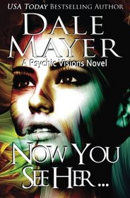 Now You See Her... (Psychic Visions) (Volume 8)