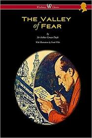The Valley of Fear  (Wisehouse Classics Edition - with original illustrations by Frank Wiles)