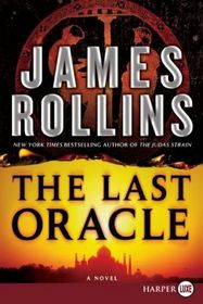 The Last Oracle (Sigma Force, Bk 5) (Larger Print)
