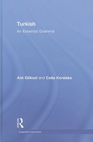 Turkish: An Essential Grammar (Essential Grammars)