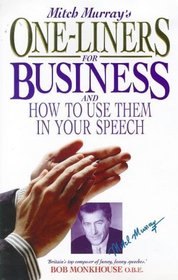 Mitch Murray's One-Liners for Business: And How to Use Them in Your Speech