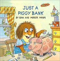 Just a Piggy Bank (Mercer Mayer's Little Critter (Library))