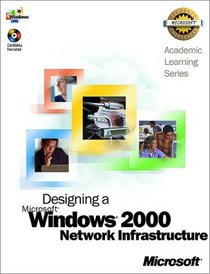 Als Designing A Microsoft Windows 2000 Network Infrastructure (Academic Learning Series)