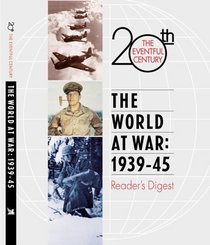 The World at War: 1939-1945 (The Eventful 20th Century, 3)