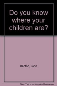 Do you know where your children are?