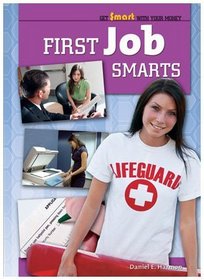 First Job Smarts (Get Smart With Your Money)