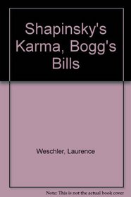 Shapinsky's Karma, Bogg's Bills, and Other True-Life Tales