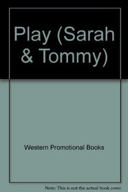 Play Sarah & Tommy Board Book (Sarah and Tommy)