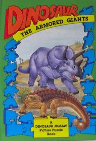 Dinosaur: The Armored Giants Ji (Dinosaur Jigsaw Picture Puzzle Book)