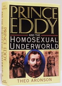 Prince Eddy: And the Homosexual Underworld