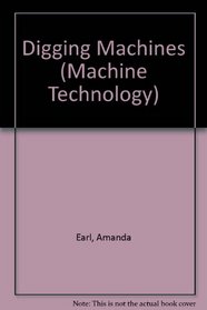 Digging Machines (Machine Technology)