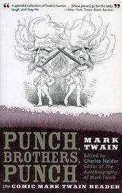 Punch, Brothers, Punch : The Comic Mark Twain Reader