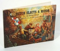 Butch elects a mayor