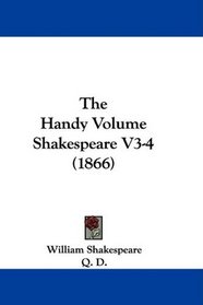 The Handy Volume Shakespeare V3-4 (1866)