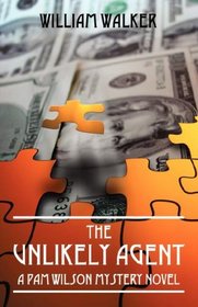 The Unlikely Agent: A Pam Wilson Mystery Novel