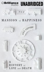The Mansion of Happiness: A History of Life and Death