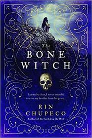 The Bone Witch (Bone Witch, Bk 1)