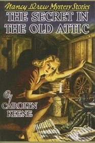 The Secret in the Old Attic (Nancy Drew (Hardcover))