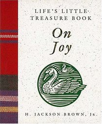 Life's Little Treasure Book on Joy (Life's Little Treasure Books (Mini))