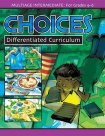 Choices (Multiage Differentiated Curriculum for Grades 4-6)