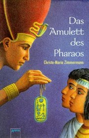 Das Amulett des Pharaos. ( Ab 12 J.).