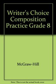 Writer's Choice Composition Practice Grade 8