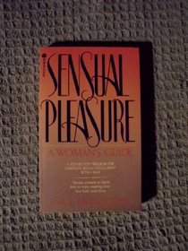 Sensual Pleasure: A Woman's Guide