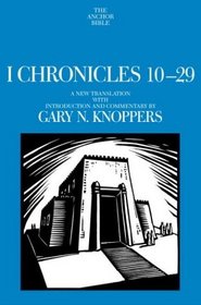 I Chronicles 10-29 : A New Translation with Introduction and Commentary By (Anchor Bible)