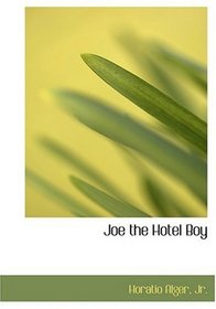 Joe the Hotel Boy (Large Print Edition)