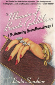 The Memoirs of Bambi Goldbloom, Or, Growing Up in New Jersey