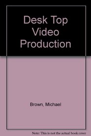 Desktop Video Production