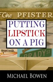 Putting Lipstick on a Pig [LARGE TYPE EDITION]