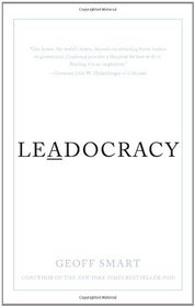 Leadocracy: Hiring More Great Leaders (Like You) into Government