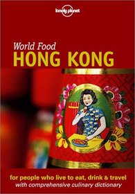 Lonely Planet World Food Hong Kong (Lonely Planet World Food Guides)