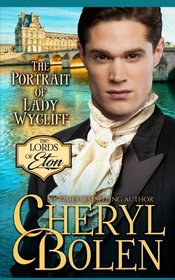 The Portrait of Lady Wycliff (The Lords of Eton) (Volume 1)