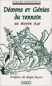 Demons et genies du terroir au Moyen Age (French Edition)