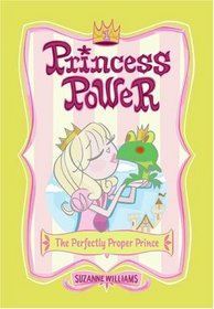 Princess Power #1: The Perfectly Proper Prince (Princess Power)