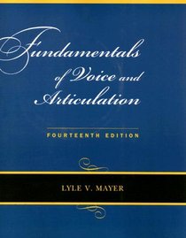 Fundamentals of Voice and Articulation with CD-ROM