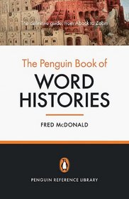The Penguin Book of Word Histories (Penguin Reference Library)
