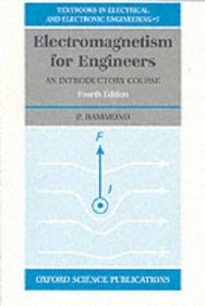 Electromagnetism for Engineers: An Introductory Course (Textbooks in Electrical and Electronic Engineering , No 7)
