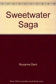 The Sweetwater Saga