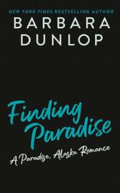 Finding Paradise (A Paradise, Alaska Romance)